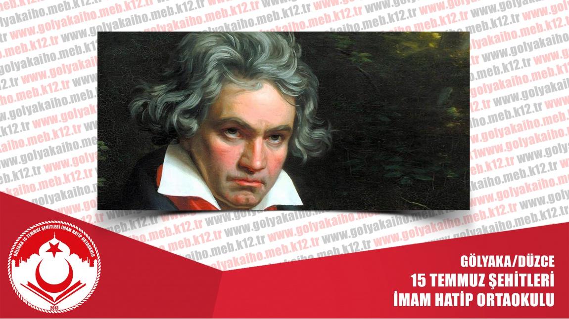 Beethoven Isitme Engelli Muzik Dahisi 15 Temmuz Sehitleri Imam Hatip Ortaokulu