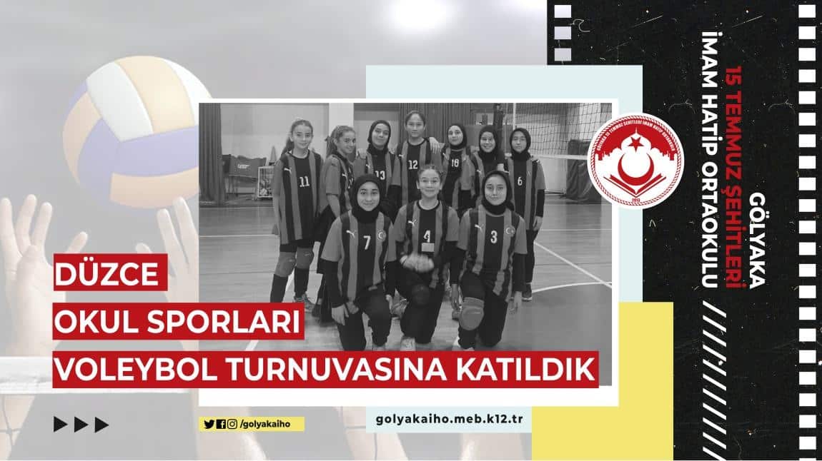 DÜZCE OKUL SPORLARI VOLEY TURNUVASINA KATILDIK